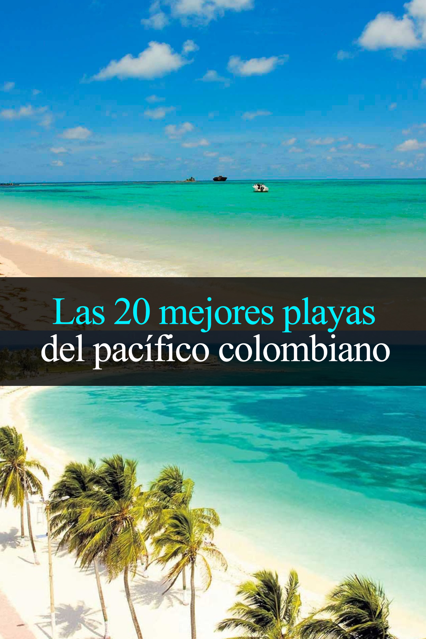 Las 20 mejores playas del pacífico colombiano que debes visitar