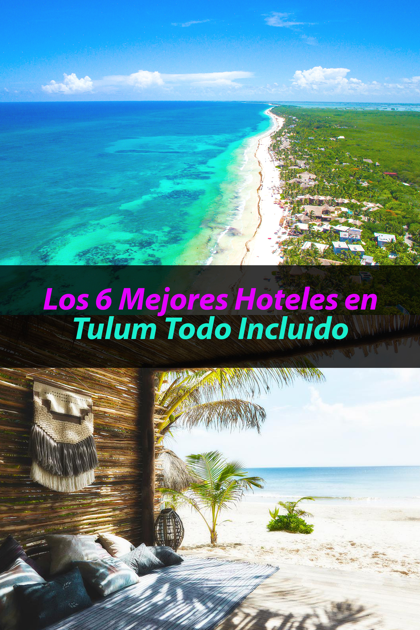Los 6 mejores hoteles en Tulum todo incluido