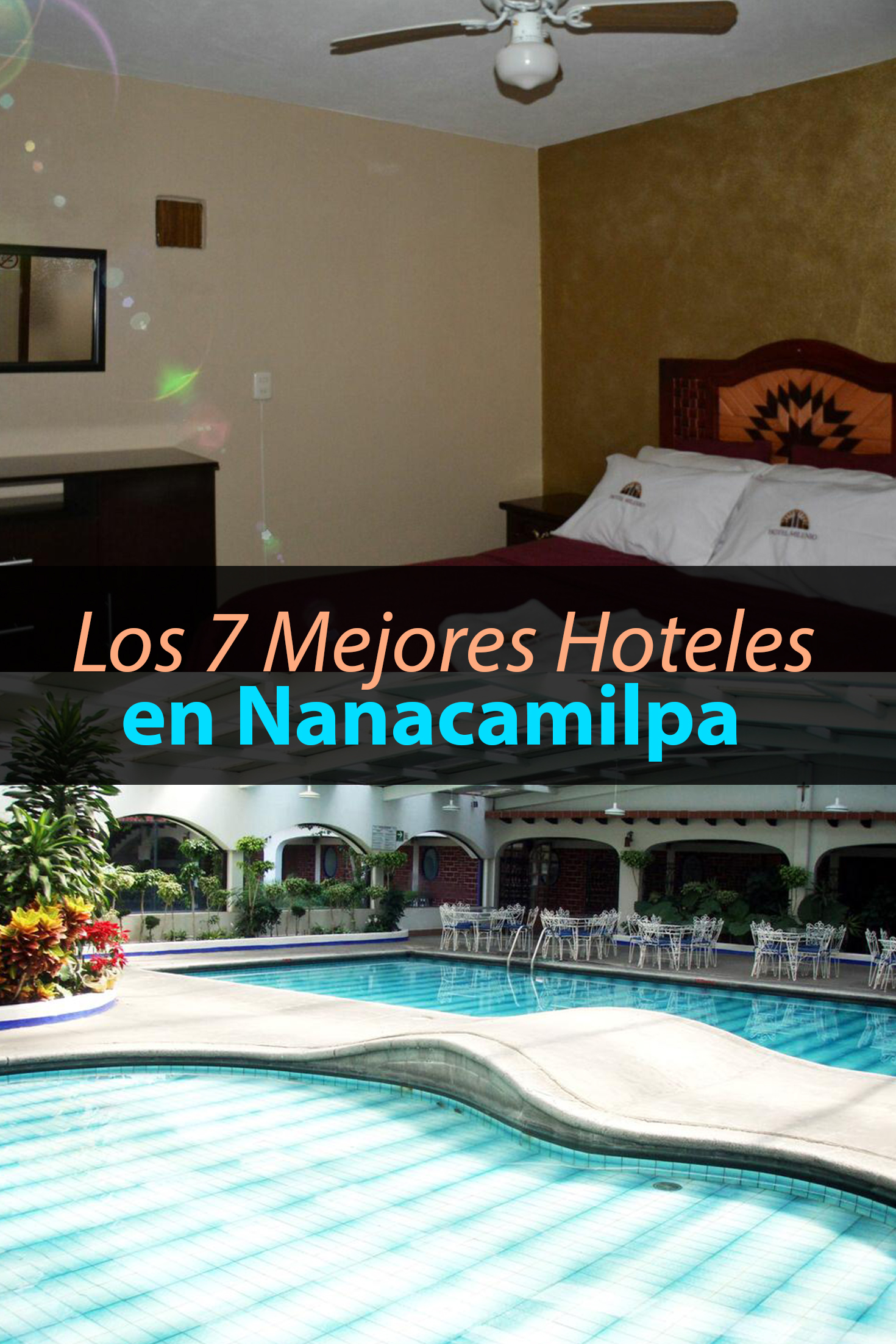 Los 7 mejores hoteles en Nanacamilpa para hospedarte