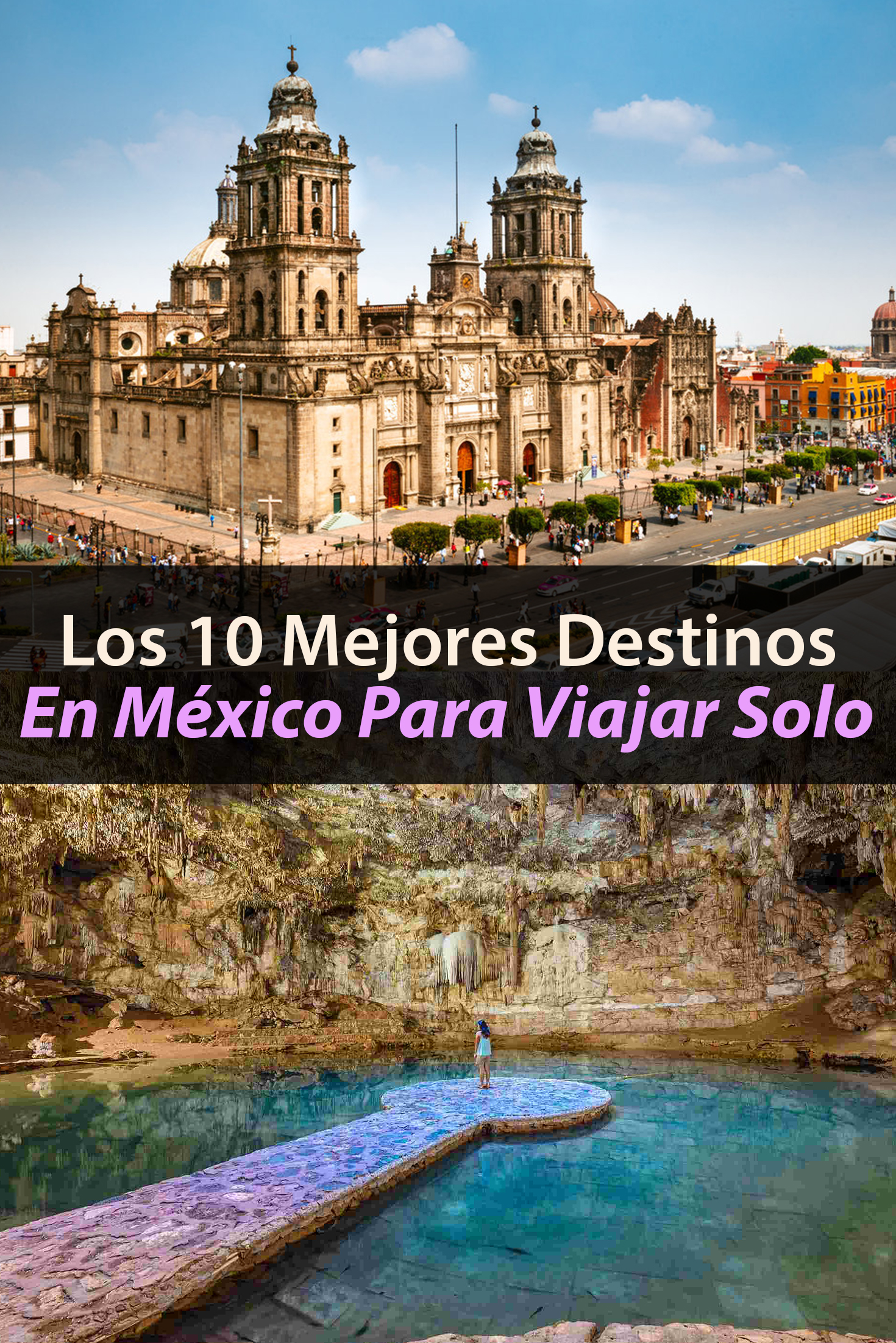 Los 10 destinos en México que debes visitar mientras estás soltero