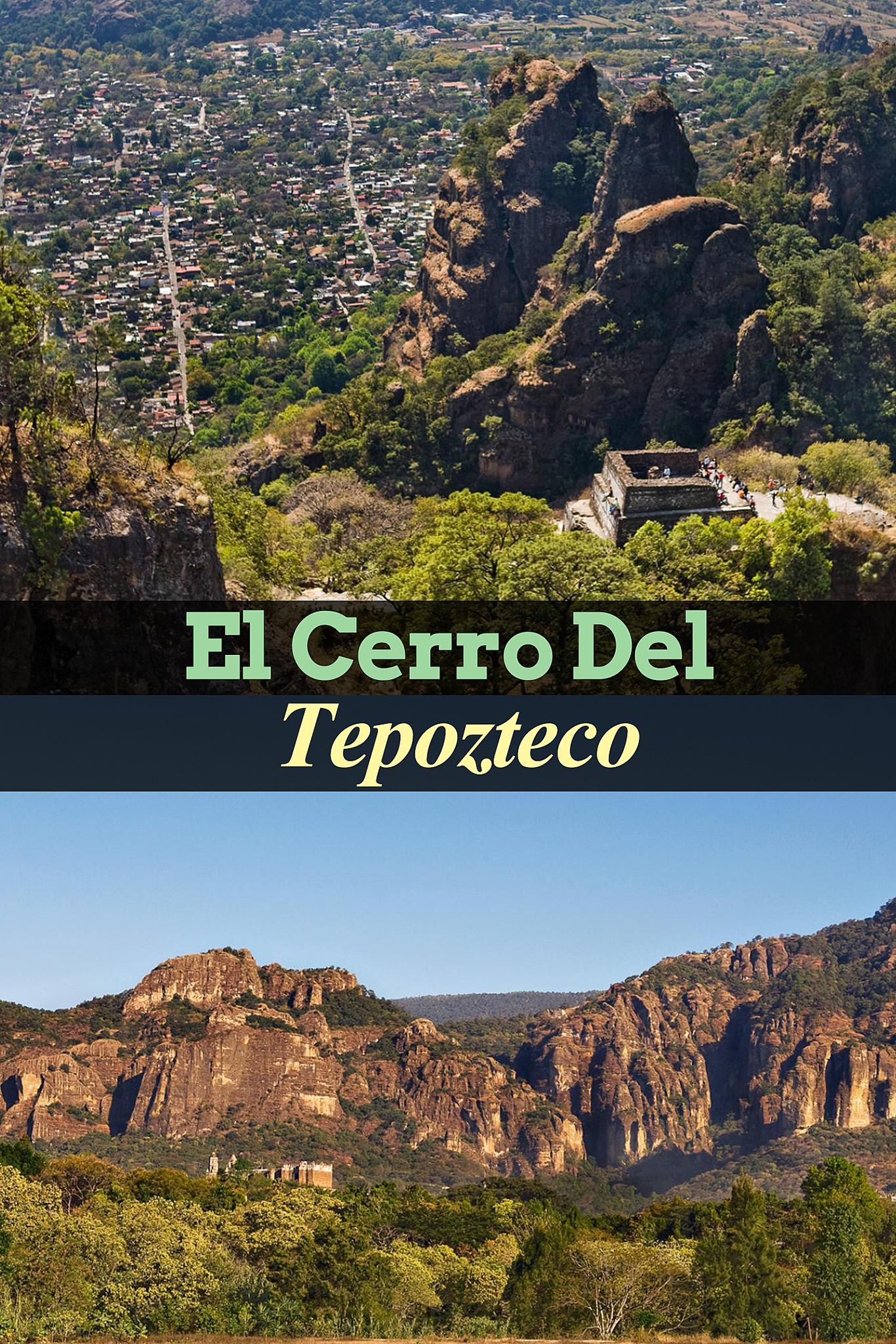El Cerro del Tepozteco: lo que debes saber antes de ir