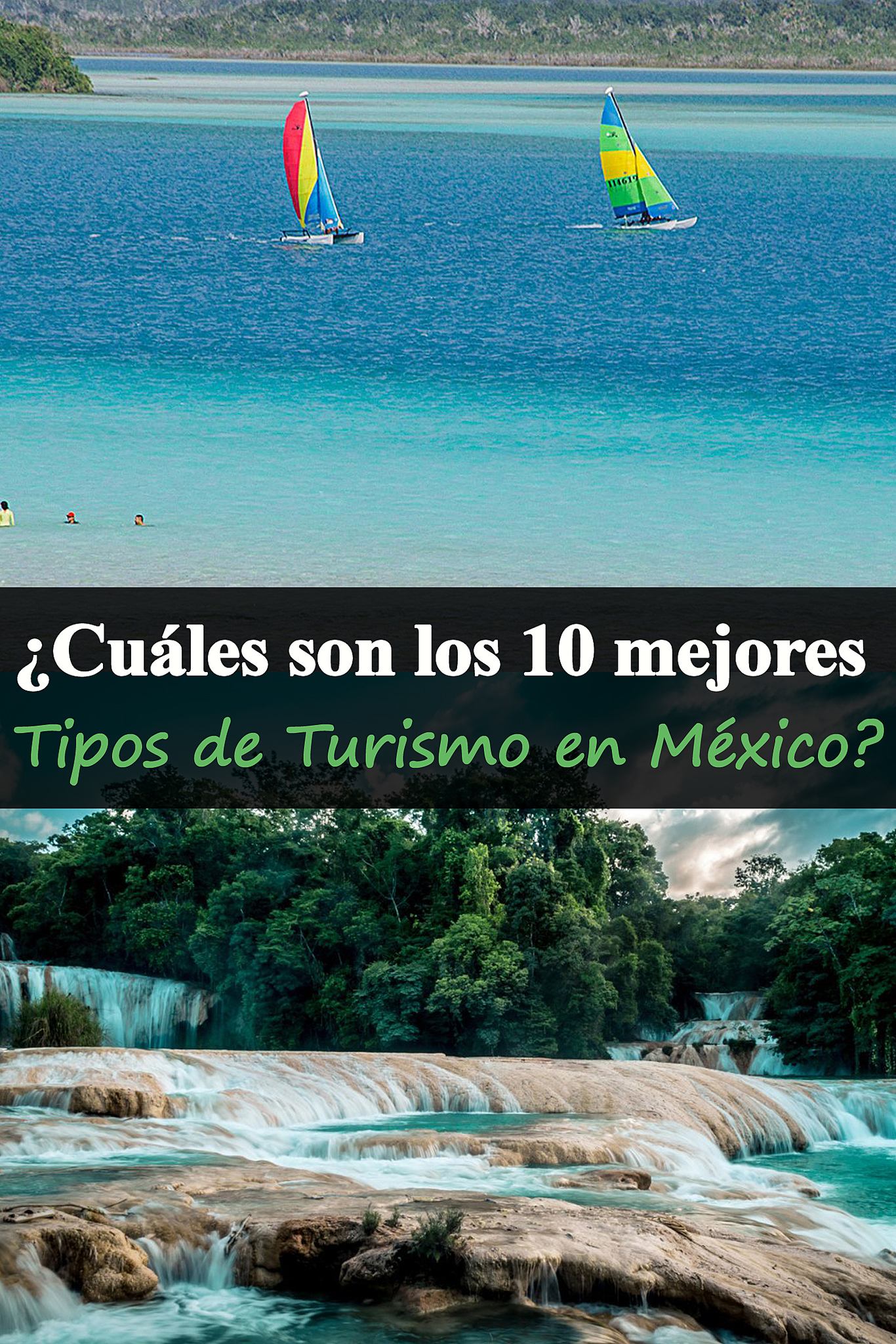 ¿Cuáles Son Los 10 Mejores Tipos de Turismo en México?
