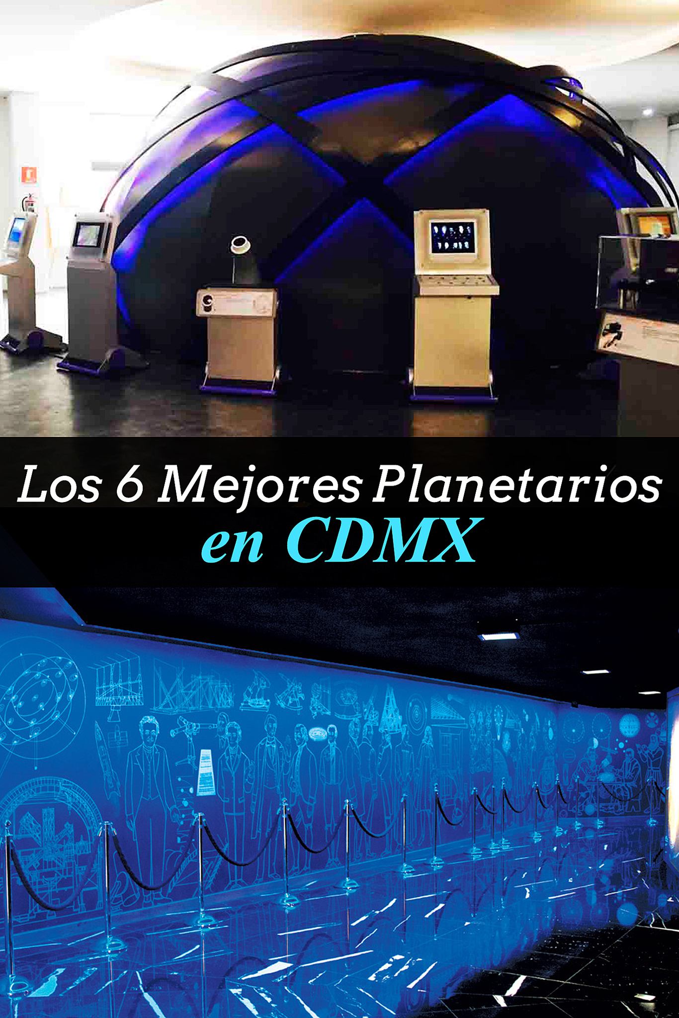 Los 6 mejores planetarios en CDMX que tienes que conocer